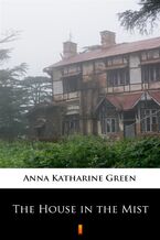 Okładka - The House in the Mist - Anna Katharine Green
