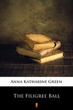 Okładka - The Filigree Ball - Anna Katharine Green