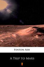 Okładka - A Trip to Mars - Fenton Ash