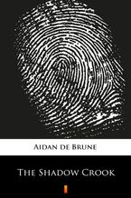 Okładka - The Shadow Crook - Aidan de Brune