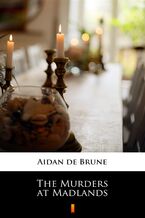 Okładka - The Murders at Madlands - Aidan de Brune