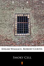 Okładka - Smoky Cell - Edgar Wallace, Robert Curtis