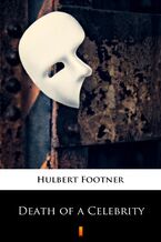 Okładka - Death of a Celebrity - Hulbert Footner
