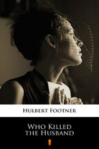 Okładka - Who Killed the Husband - Hulbert Footner