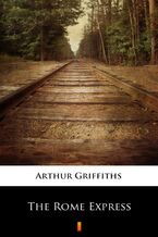 Okładka - The Rome Express - Arthur Griffiths