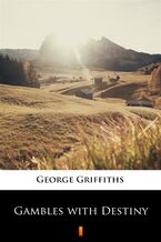 Okładka - Gambles with Destiny - George Griffiths