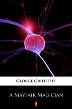 Okładka - A Mayfair Magician - George Griffiths