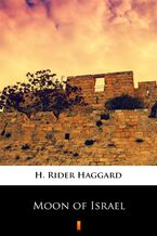 Okładka - Moon of Israel - H. Rider Haggard