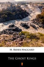 Okładka - The Ghost Kings - H. Rider Haggard