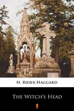 Okładka - The Witchs Head - H. Rider Haggard