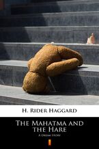 Okładka - The Mahatma and the Hare. A Dream Story - H. Rider Haggard