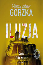 Okładka - Iluzja. Cienie przeszłości - Mieczysław Gorzka