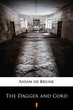Okładka - The Dagger and Cord - Aidan de Brune