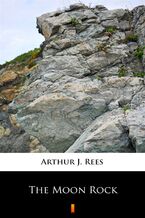 Okładka - The Moon Rock - Arthur J. Rees