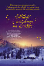 Okładka - Miłość z widokiem na Śnieżkę - Magdalena Witkiewicz, Anna H. Niemczynow, Agnieszka Olejnik, Dorota Milli, Tomasz Kieres, Magdalena Majcher, Karolina Wilczyńska, Ilona Ciepał-Jaranowska