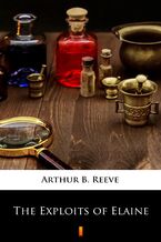 Okładka - The Exploits of Elaine - Arthur B. Reeve