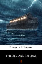 Okładka - The Second Deluge - Garrett P. Serviss