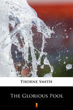 Okładka - The Glorious Pool - Thorne Smith