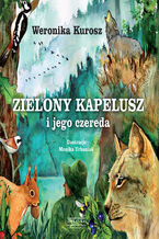 Okładka - Zielony Kapelusz i jego czereda - Weronika Kurosz