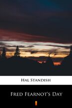 Okładka - Fred Fearnots Day - Hal Standish