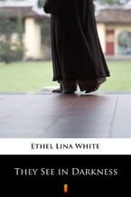 Okładka - They See in Darkness - Ethel Lina White