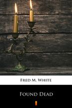 Okładka - Found Dead - Fred M. White