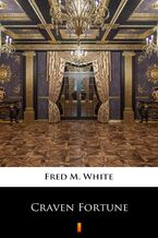 Okładka - Craven Fortune - Fred M. White