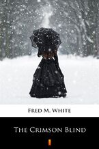 Okładka - The Crimson Blind - Fred M. White