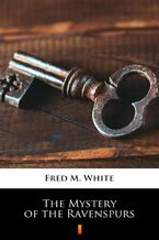 Okładka - The Mystery of the Ravenspurs - Fred M. White