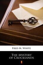 Okładka - The Mystery of Crocksands - Fred M. White