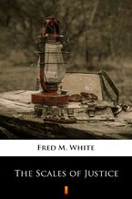 Okładka - The Scales of Justice - Fred M. White