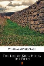 Okładka - The Life of King Henry the Fifth - William Shakespeare