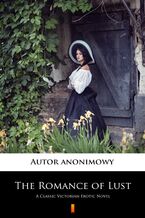 Okładka - The Romance of Lust. A Classic Victorian Erotic Novel - Autor anonimowy