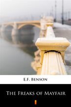 Okładka - The Freaks of Mayfair - E.F. Benson