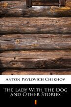 Okładka - The Lady With The Dog and Other Stories - Anton Pavlovich Chekhov