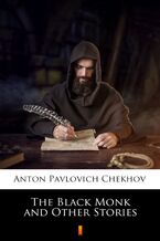 Okładka - The Black Monk and Other Stories - Anton Pavlovich Chekhov