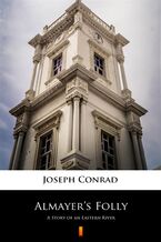 Okładka - Almayers Folly. A Story of an Eastern River - Joseph Conrad