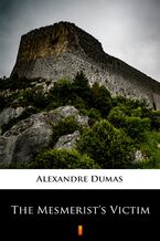 Okładka - The Mesmerists Victim - Alexandre Dumas