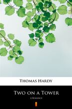 Okładka - Two on a Tower. A Romance - Thomas Hardy