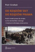 Okładka - Od rządów siły do rządów prawa - Piotr Grzebyk