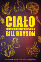 Okładka - Ciało. Instrukcja dla użytkownika - Bill Bryson