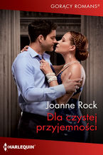 Okładka - Dla czystej przyjemności - Joanne Rock
