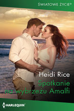 Okładka - Spotkanie na wybrzeżu Amalfi - Heidi Rice