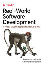 Okładka - Real-World Software Development. A Project-Driven Guide to Fundamentals in Java - Raoul-Gabriel Urma, Richard Warburton