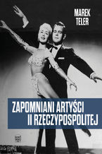 Okładka - Zapomniani artyści II Rzeczypospolitej - Marek Teler