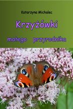 Okładka - Krzyżówki małego przyrodnika - Katarzyna Michalec