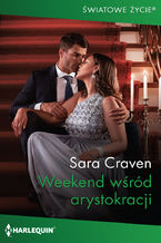 Okładka - Weekend wśród arystokracji - Sara Craven