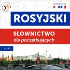 Rosyjski. Słownictwo dla początkujących  Słuchaj & Ucz się (Poziom A1  A2)