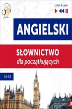 Okładka - Angielski. Słownictwo dla początkujących  Listen & Learn (Poziom A1  A2) - Dorota Guzik