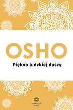 Okładka - Piękno ludzkiej duszy - Osho